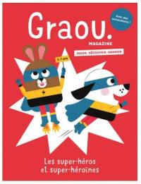 Graou magazine, n° 39. Les super-héros et super-héroïnes