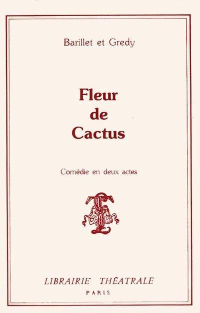 Fleur de cactus : comédie en deux actes