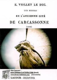 Les restes de l'ancienne cité de Carcassonne (Aude)