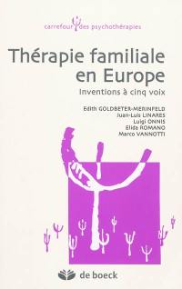 Thérapie familiale en Europe : inventions à cinq voix