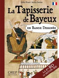La tapisserie de Bayeux en bande dessinée : la 1re BD du Moyen Age