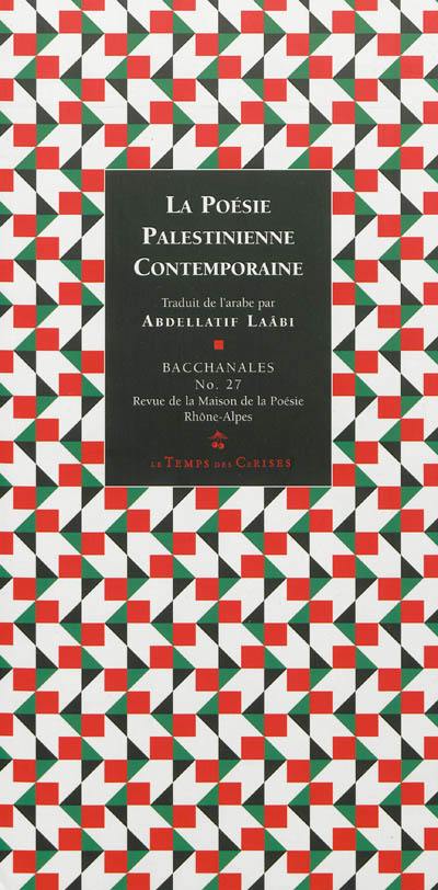 Bacchanales, n° 27. La poésie palestinienne contemporaine : 34 poètes
