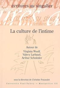 La culture de l'intime : autour de Virginia Woolf, Valéry Larbaud, Arthur Schnitzler