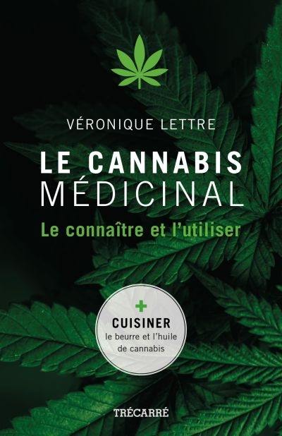 Le cannabis médicinal : connaître et l'utiliser