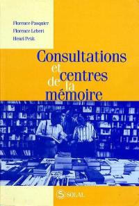 Consultations et centres de la mémoire