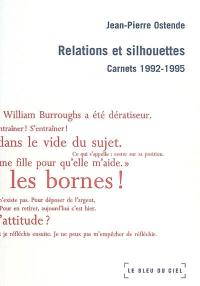 Relations et silhouettes : carnets 1992-1995