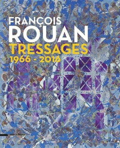 François Rouan : tressages, 1966-2016