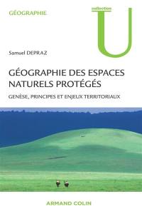 Géographie des espaces naturels protégés : genèse, principes et enjeux territoriaux