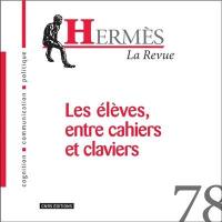 Hermès, n° 78. Les élèves, entre cahiers et claviers