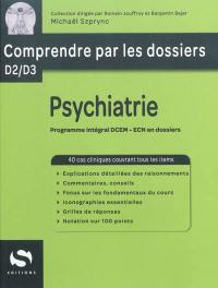 Psychiatrie : programme intégral DCEM, ECN en dossiers