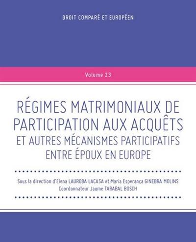 Régimes matrimoniaux de participation aux acquêts et autres mécanismes participatifs entre époux en Europe