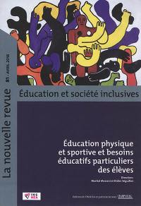 La nouvelle revue Education et société inclusives, n° 81. Education physique et sportive et besoins éducatifs particuliers des élèves