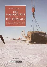 Des mammouths & des hommes : deux espèces face aux variations du climat