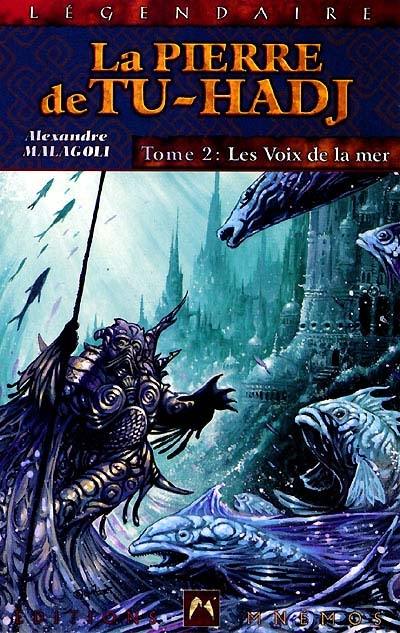 La pierre de Tu-Hadj. Vol. 2. Lex voix de la mer