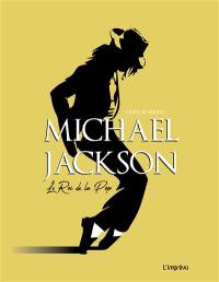 Michael Jackson : le roi de la pop