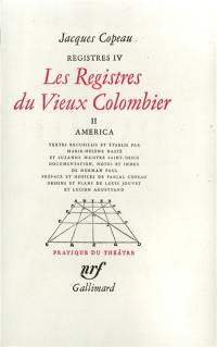 Les registres du Vieux-Colombier. Vol. 4. América