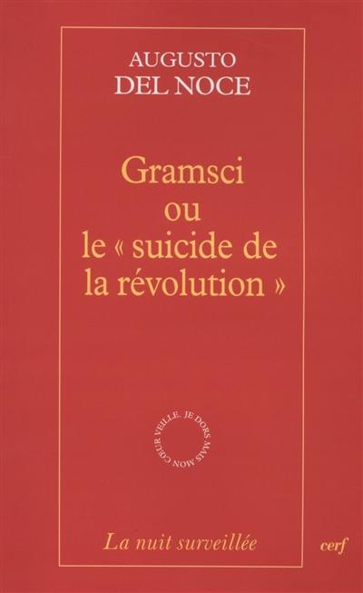 Gramsci ou Le suicide de la révolution
