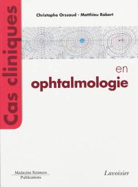 Cas cliniques en ophtalmologie