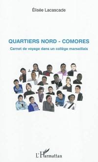 Quartiers Nord comores : carnet de voyages dans un collège marseillais