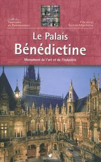 Le palais Bénédictine : monument de l'art et de l'industrie