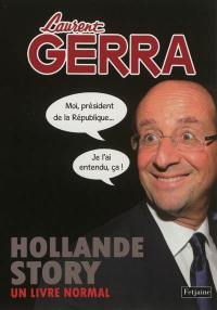 Hollande story : un livre normal