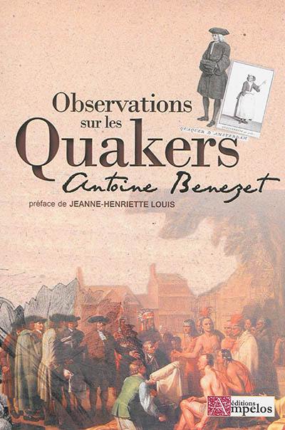 Les observations sur l'origine, les principes et l'établissement en Amérique de la société connue sous la dénomination de Quakers ou Trembleurs