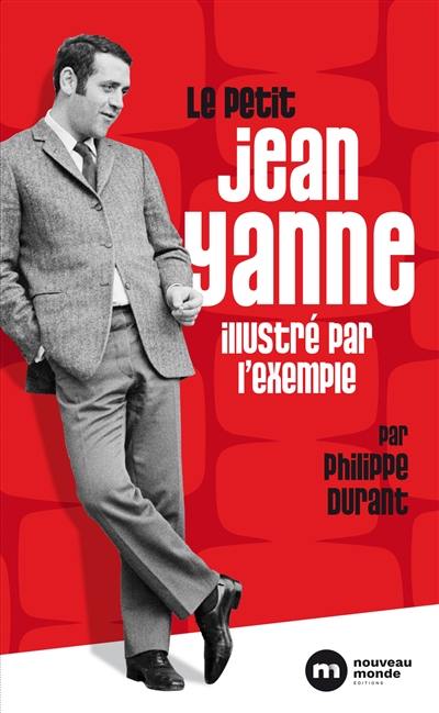 Le petit Jean Yanne : illustré par l'exemple