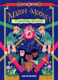 Mason Mooney : enquêteur paranormal certifié. Vol. 2. Mason Mooney et son double maléfique