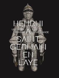 Henri II à Saint-Germain-en-Laye : une cour royale à la Renaissance