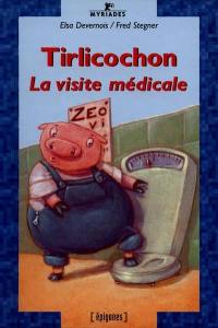 Tirlicochon : la visite médicale