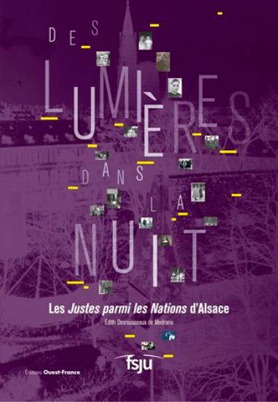 Des lumières dans la nuit : les Justes parmi les nations d'Alsace