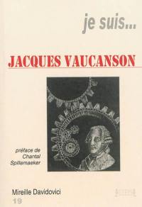 Je suis... Jacques Vaucanson