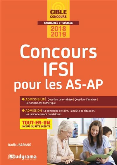 Concours IFSI pour les AS-AP : tout-en-un : concours 2018-2019