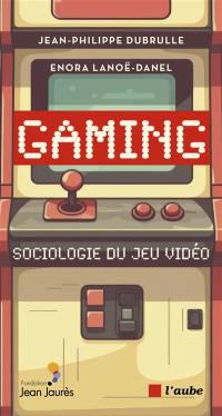 Gaming : sociologie du jeu vidéo