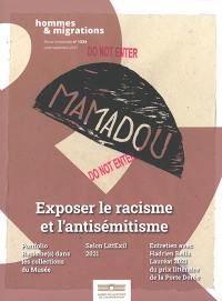 Hommes & migrations, n° 1334. Exposer le racisme et l'antisémitisme