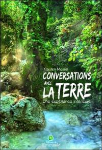 Conversations avec la Terre : une expérience intérieure