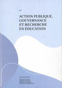 Action publique, gouvernance et recherche en éducation