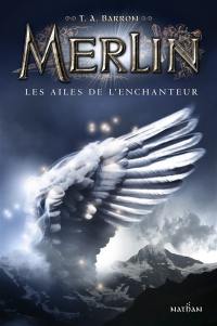 Merlin. Vol. 5. Les ailes de l'enchanteur
