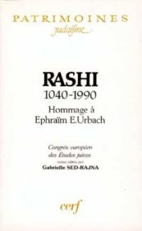 Rashi, 1040-1990 : hommage à Ephraïm E. Urbach
