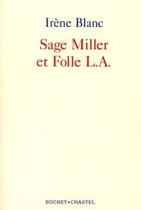 Sage Miller et folle L. A.