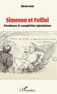 Simenon et Fellini : paradoxes et complicités épistolaires