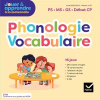 Phonologie vocabulaire : PS, MS, GS, début CP