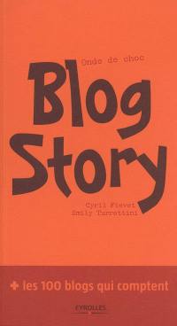 Blog story : onde de choc : + les 100 blogs qui comptent