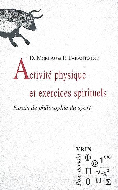 Activité physique et exercices spirituels : essais de philosophie du sport