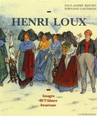 Henri Loux : images de l'Alsace heureuse