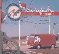L'estafette Renault de mon père : 1959-1980