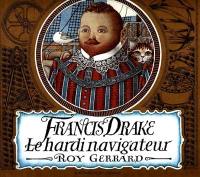 Francis Drake, le hardi navigateur