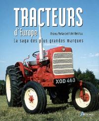 Tracteurs d'Europe : la saga des plus grandes marques