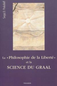 La philosophie de la liberté et la science du Graal