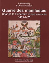 Guerre des manifestes : Charles le Téméraire et ses ennemis, 1465-1475